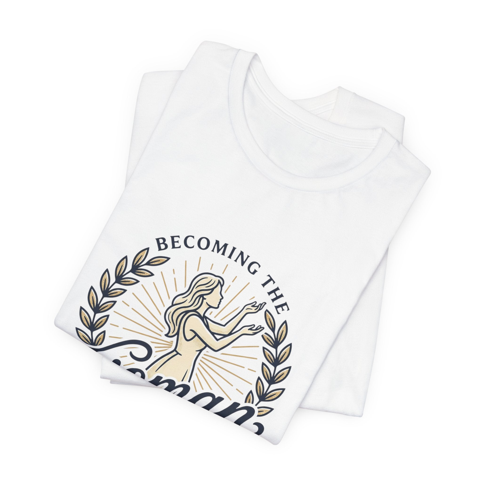 Becoming the Woman I Prayed For T-Shirt