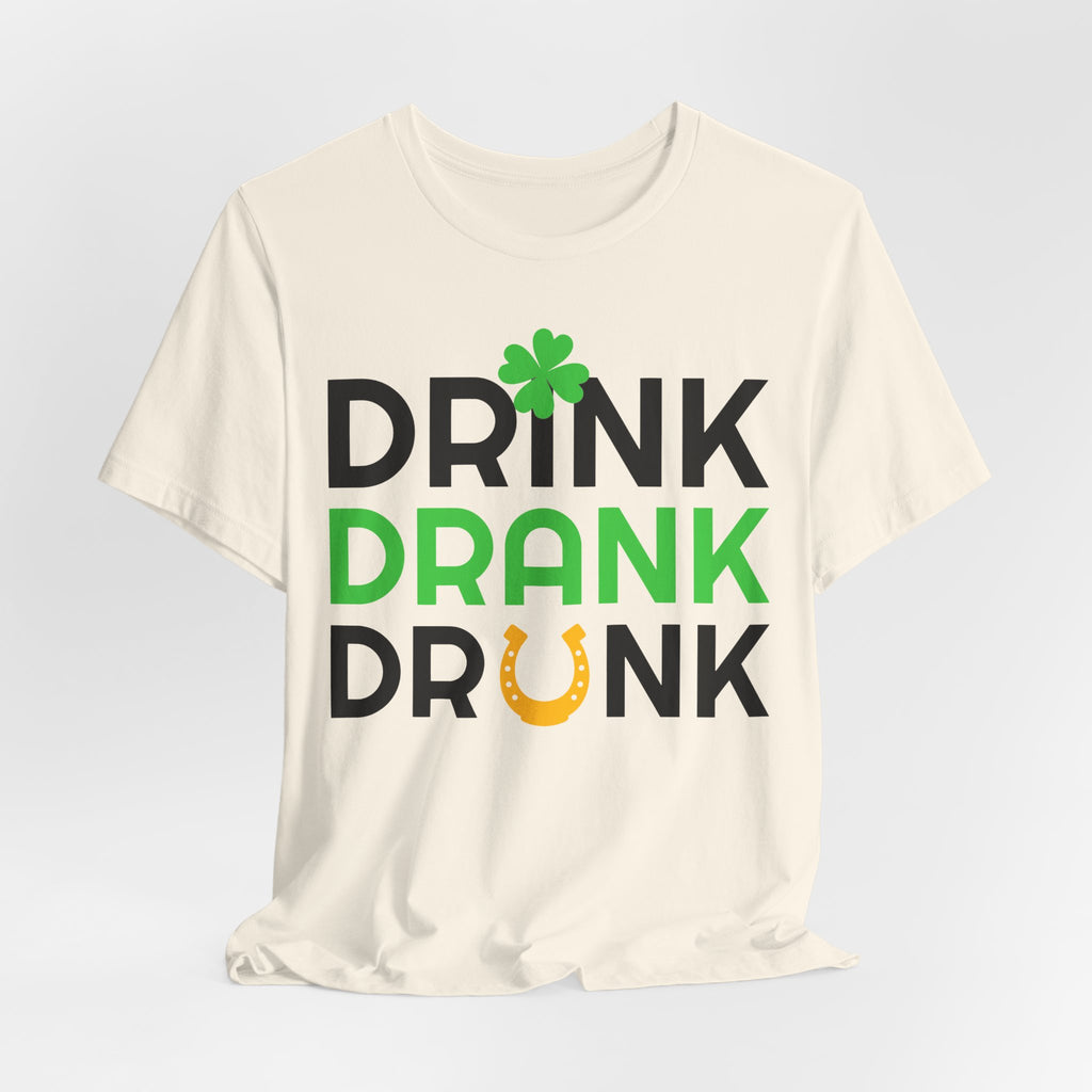Drink Drank Drunk St. Patrick's Day Tee — Shamrock & Horseshoe Party Shirt