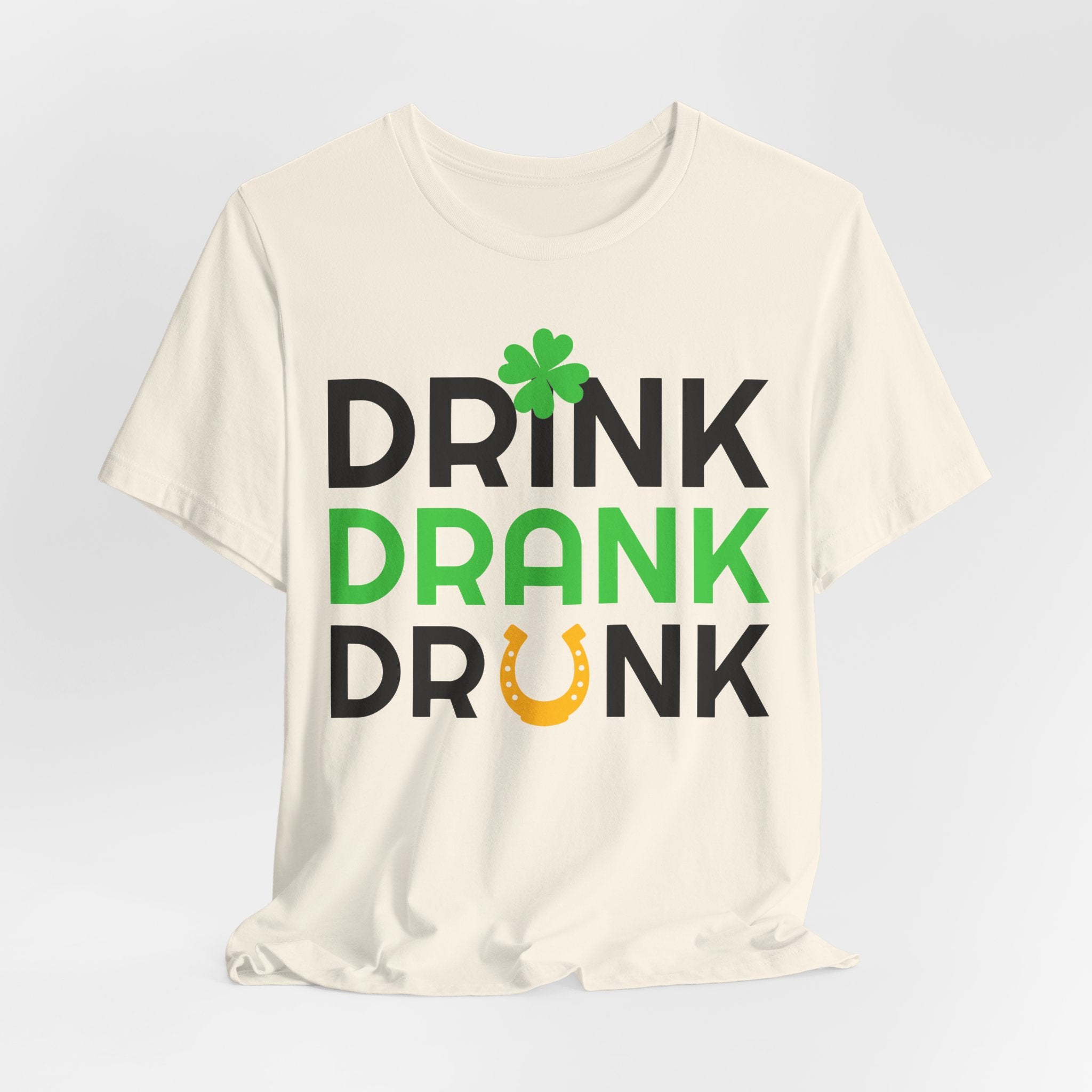 Drink Drank Drunk St. Patrick's Day Tee — Shamrock & Horseshoe Party Shirt