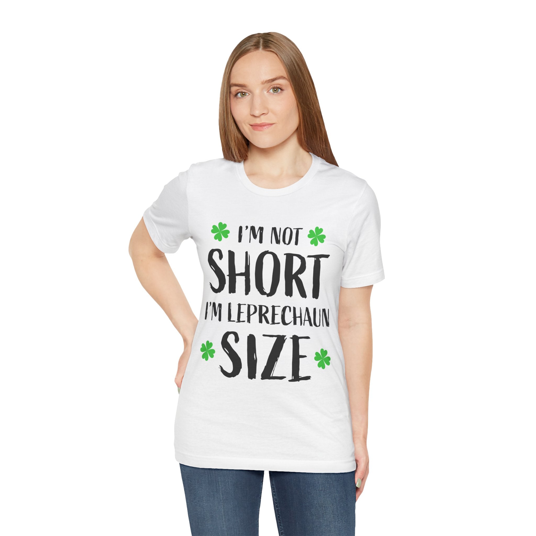 St. Patrick's Day Tee — "I'm Not Short I'm Leprechaun Size" Shamrock T-Shirt