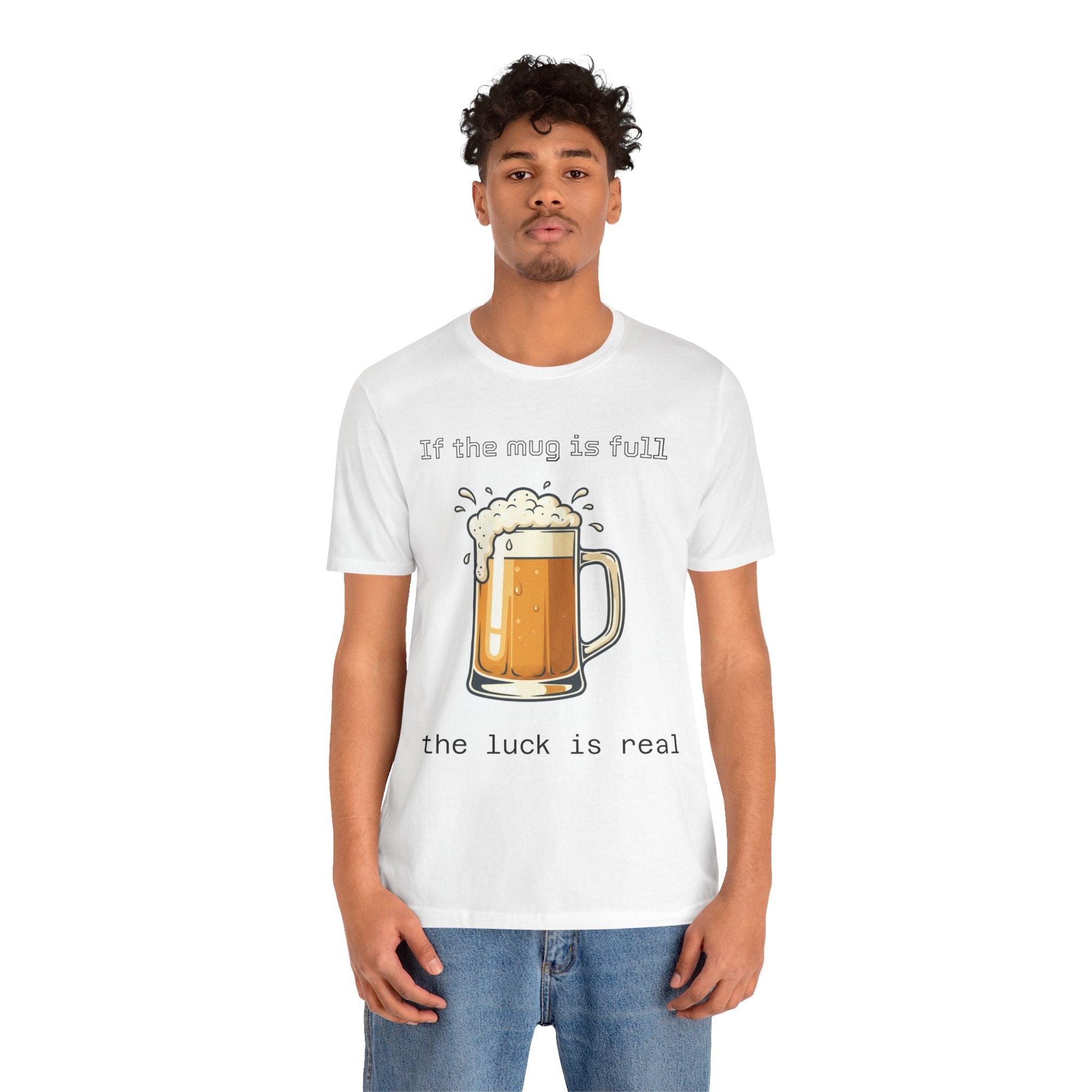 Beer Mug T‑Shirt – “If the mug is full the luck is real” Funny St. Patrick’s Day Tee
