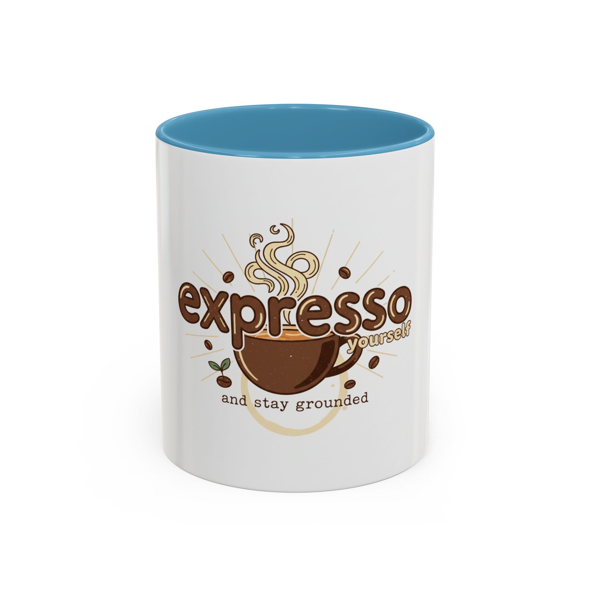 Expresso Yourself Coffee Mug — "and stay grounded" Accent Ceramic Mug (11/15oz)