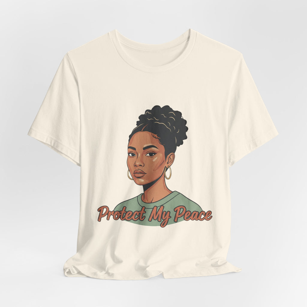 Protect My Peace Tee — Empowered Black Woman Graphic T-Shirt