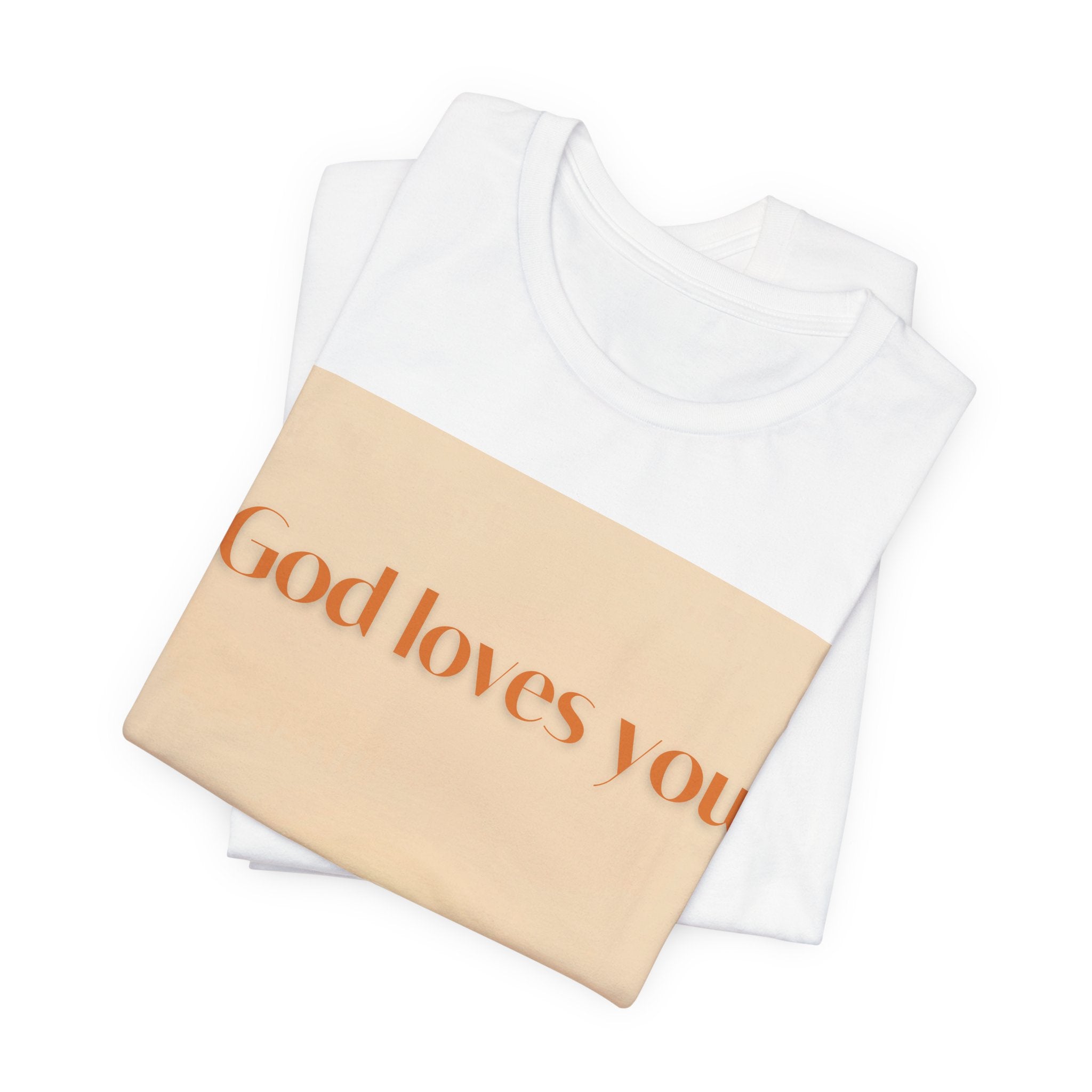 God Loves You Sunrise T‑Shirt