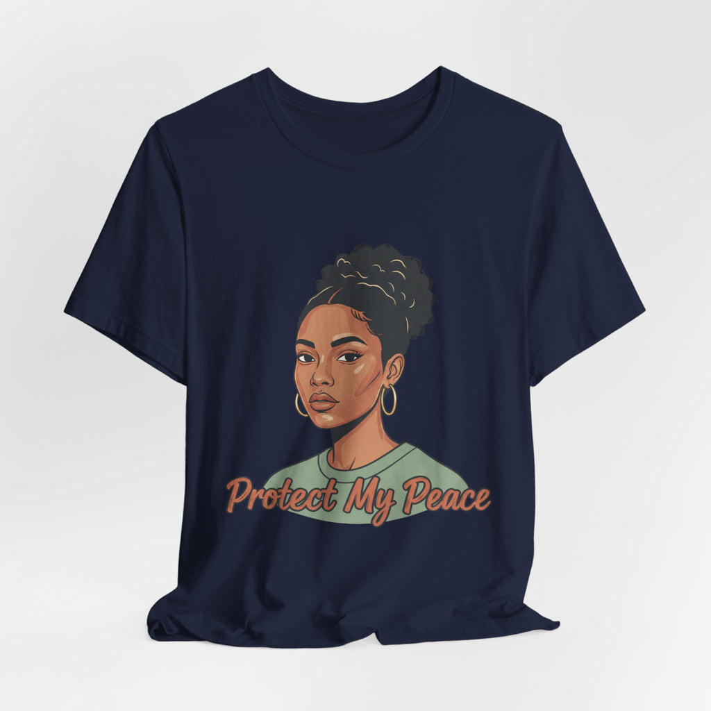 Protect My Peace Tee — Empowered Black Woman Graphic T-Shirt