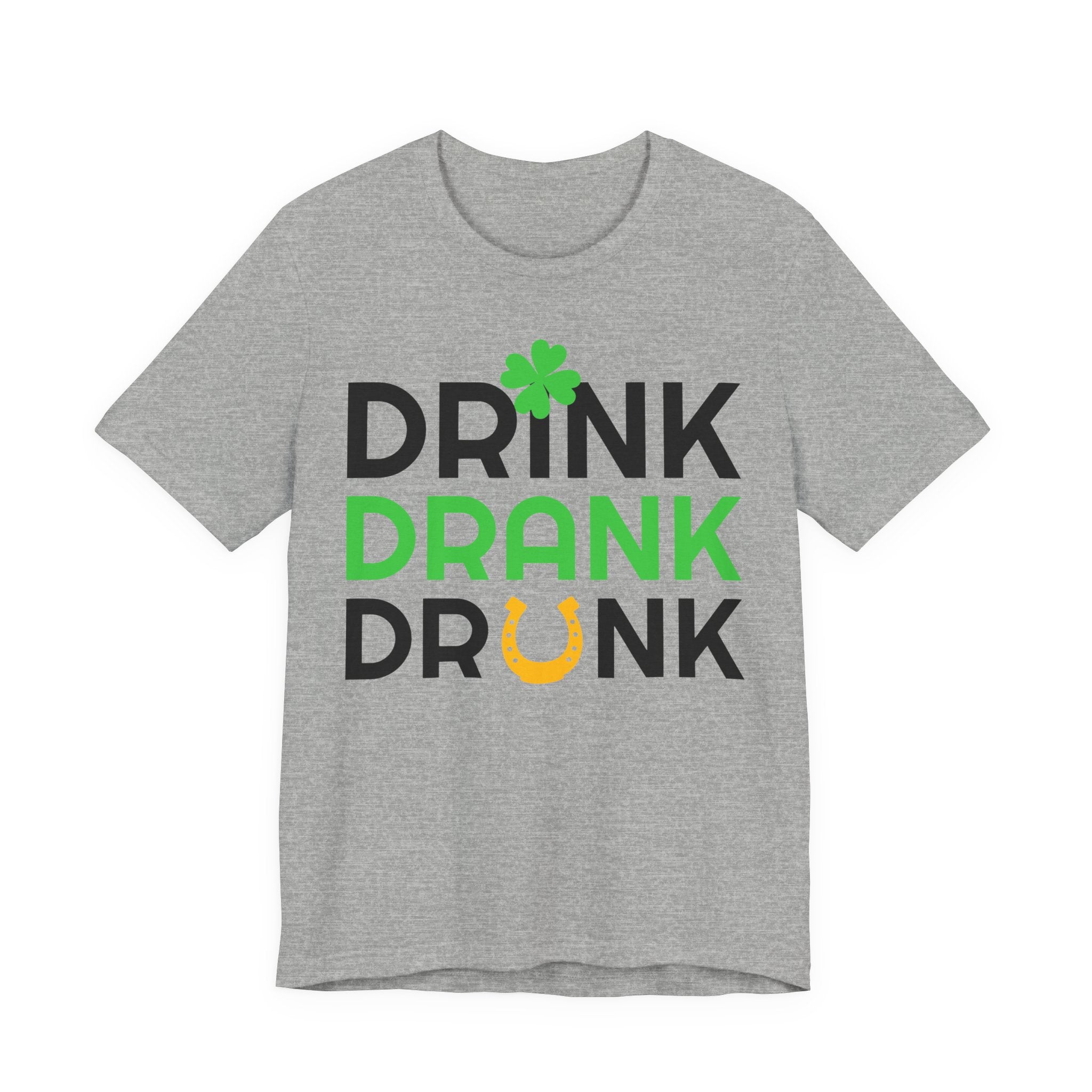 Drink Drank Drunk St. Patrick's Day Tee — Shamrock & Horseshoe Party Shirt