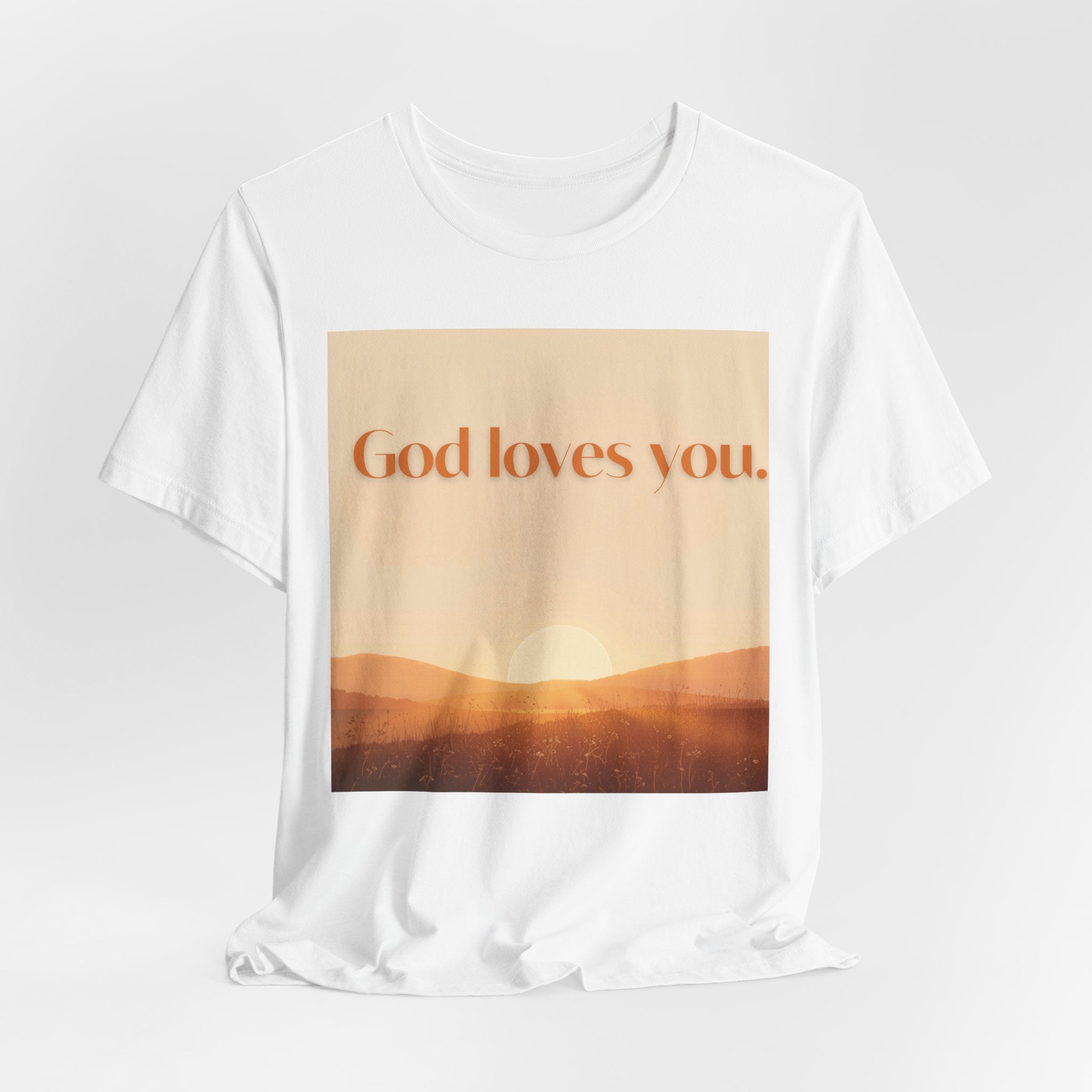 God Loves You Sunrise T‑Shirt