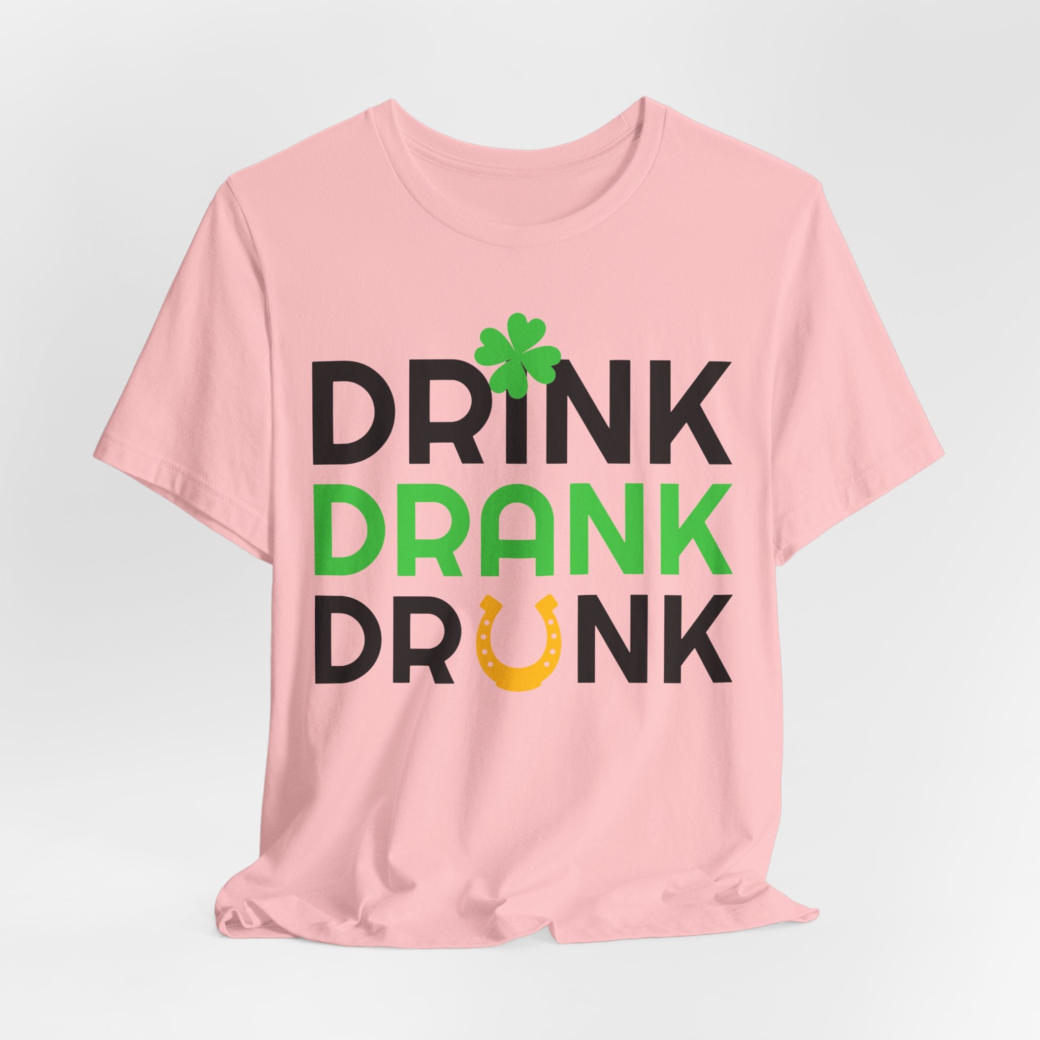 Drink Drank Drunk St. Patrick's Day Tee — Shamrock & Horseshoe Party Shirt