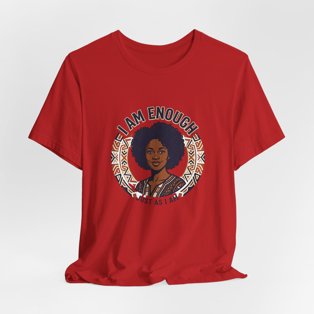I Am Enough Tee — Empowering Afrocentric Graphic T-Shirt