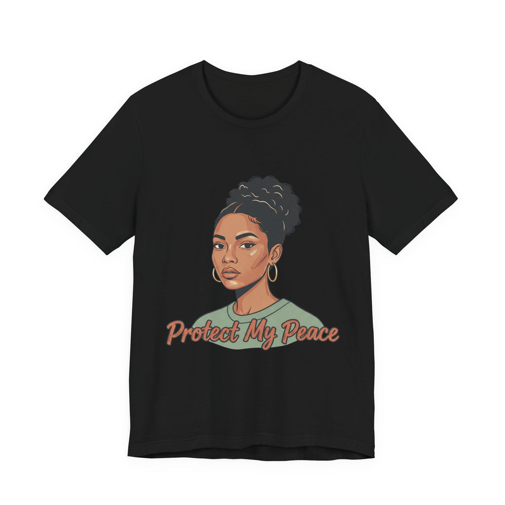 Protect My Peace Tee — Empowered Black Woman Graphic T-Shirt