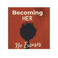 Becoming Her No Excuses Face Towel — Inspirational Feminine Empowerment Design