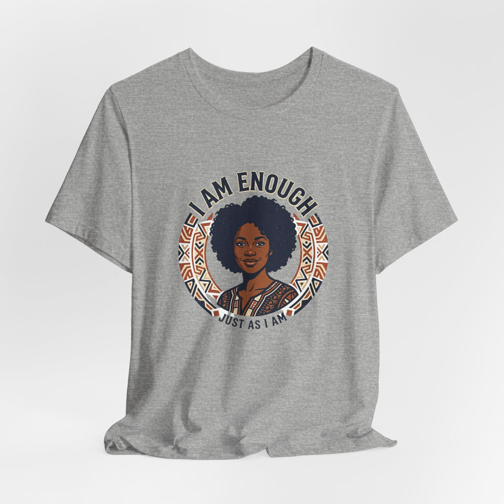 I Am Enough Tee — Empowering Afrocentric Graphic T-Shirt