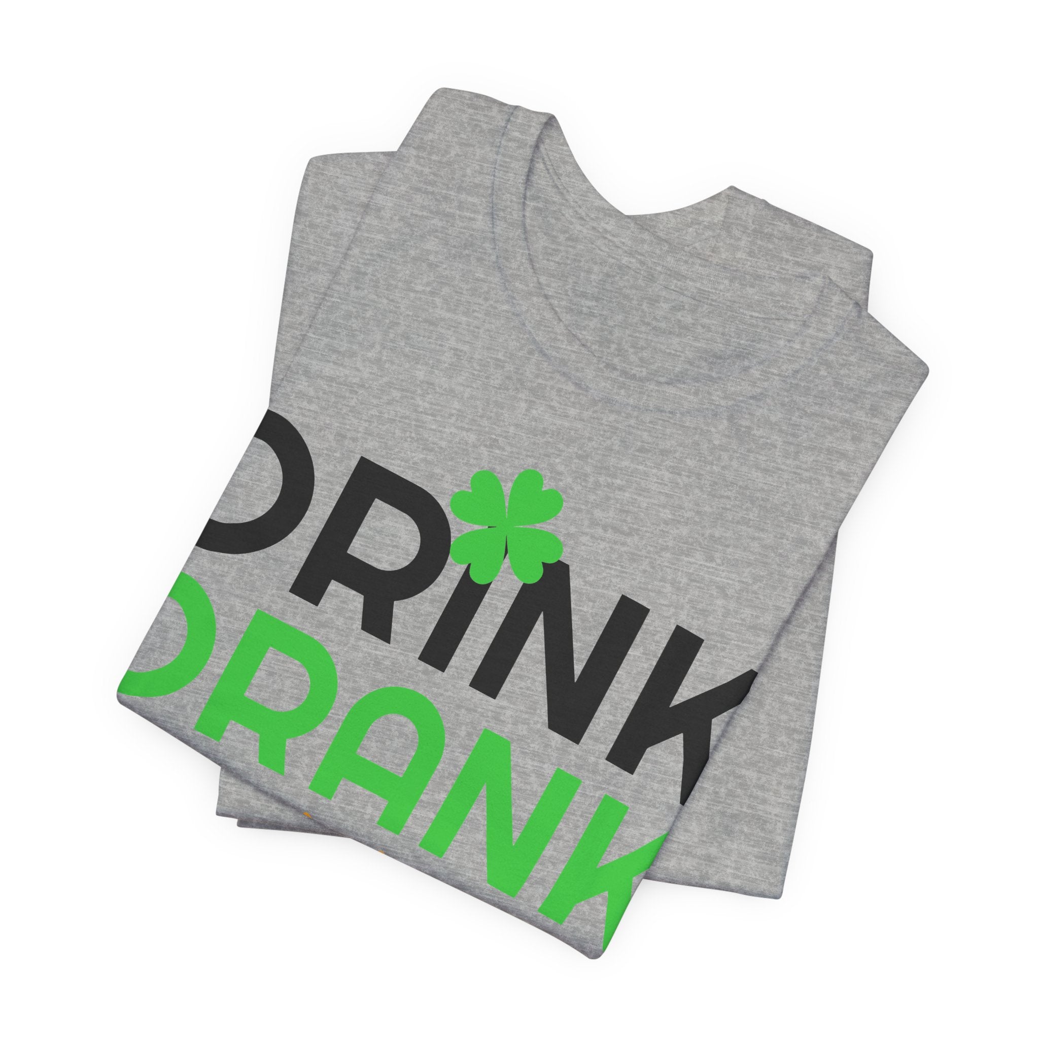 Drink Drank Drunk St. Patrick's Day Tee — Shamrock & Horseshoe Party Shirt