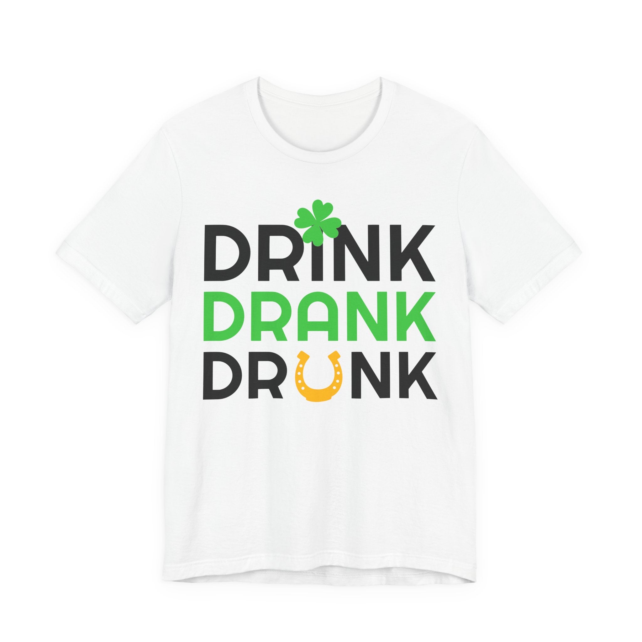 Drink Drank Drunk St. Patrick's Day Tee — Shamrock & Horseshoe Party Shirt