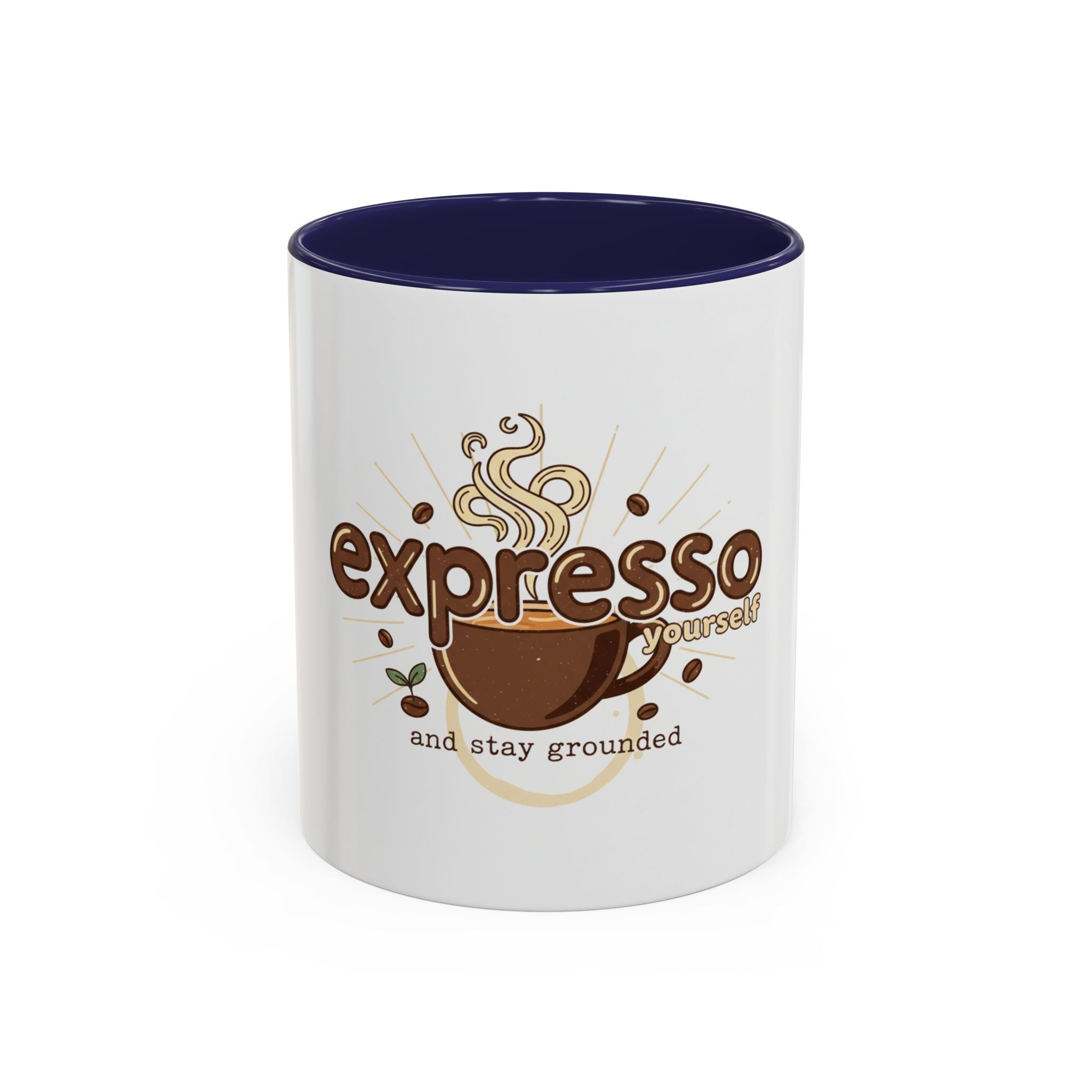 Expresso Yourself Coffee Mug — "and stay grounded" Accent Ceramic Mug (11/15oz)