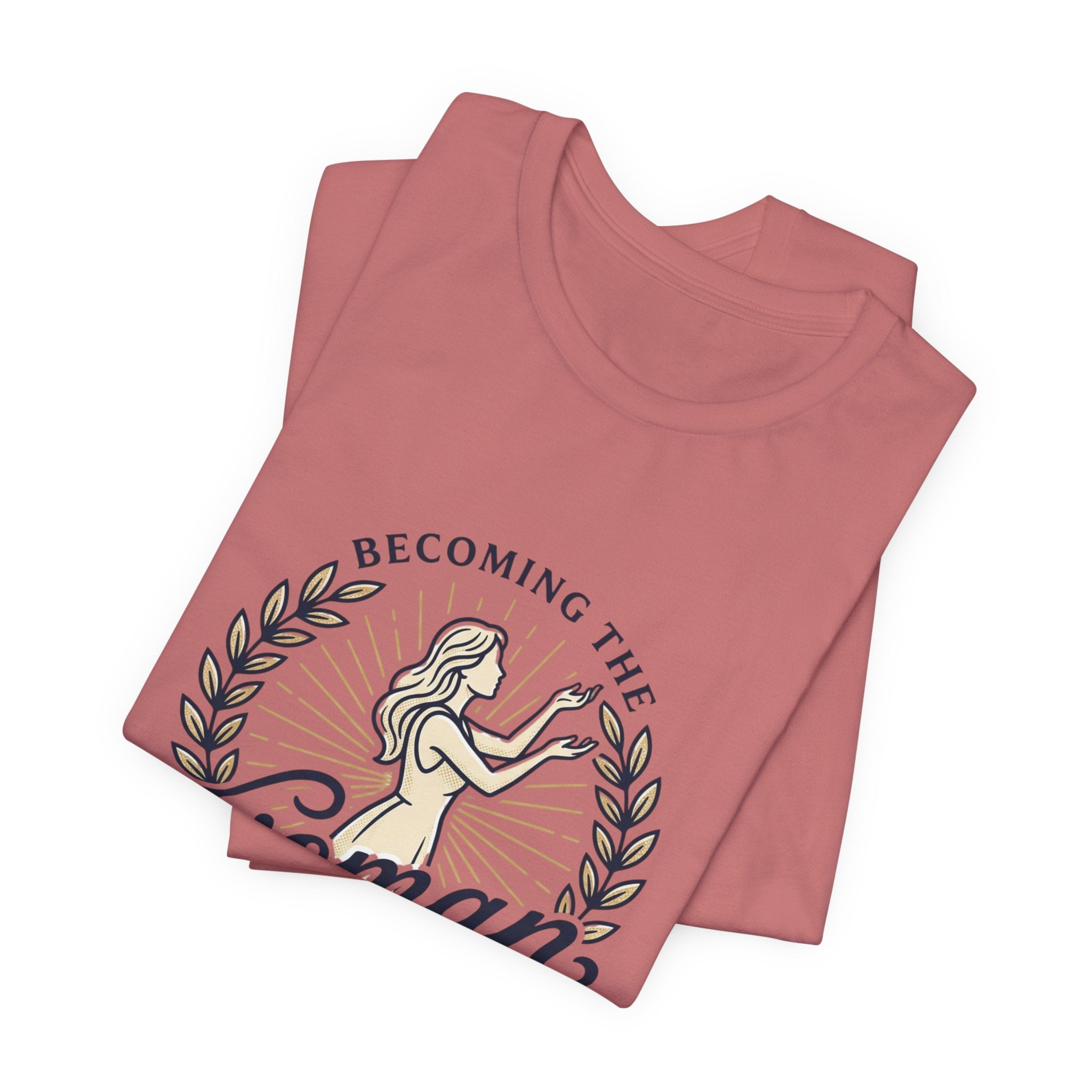 Becoming the Woman I Prayed For T-Shirt