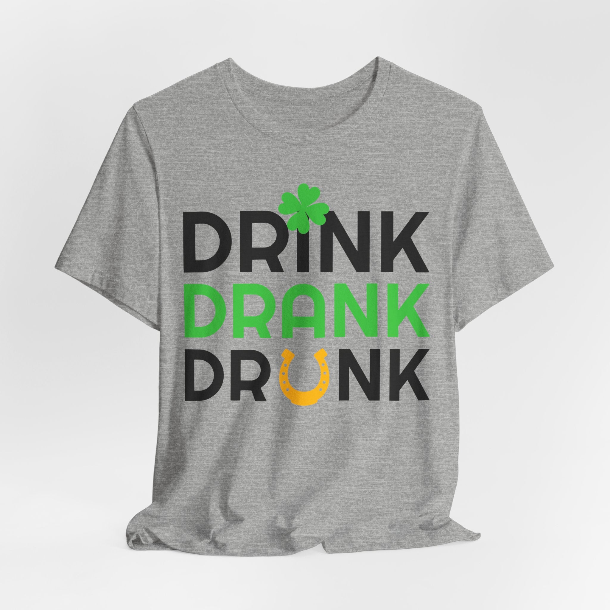 Drink Drank Drunk St. Patrick's Day Tee — Shamrock & Horseshoe Party Shirt