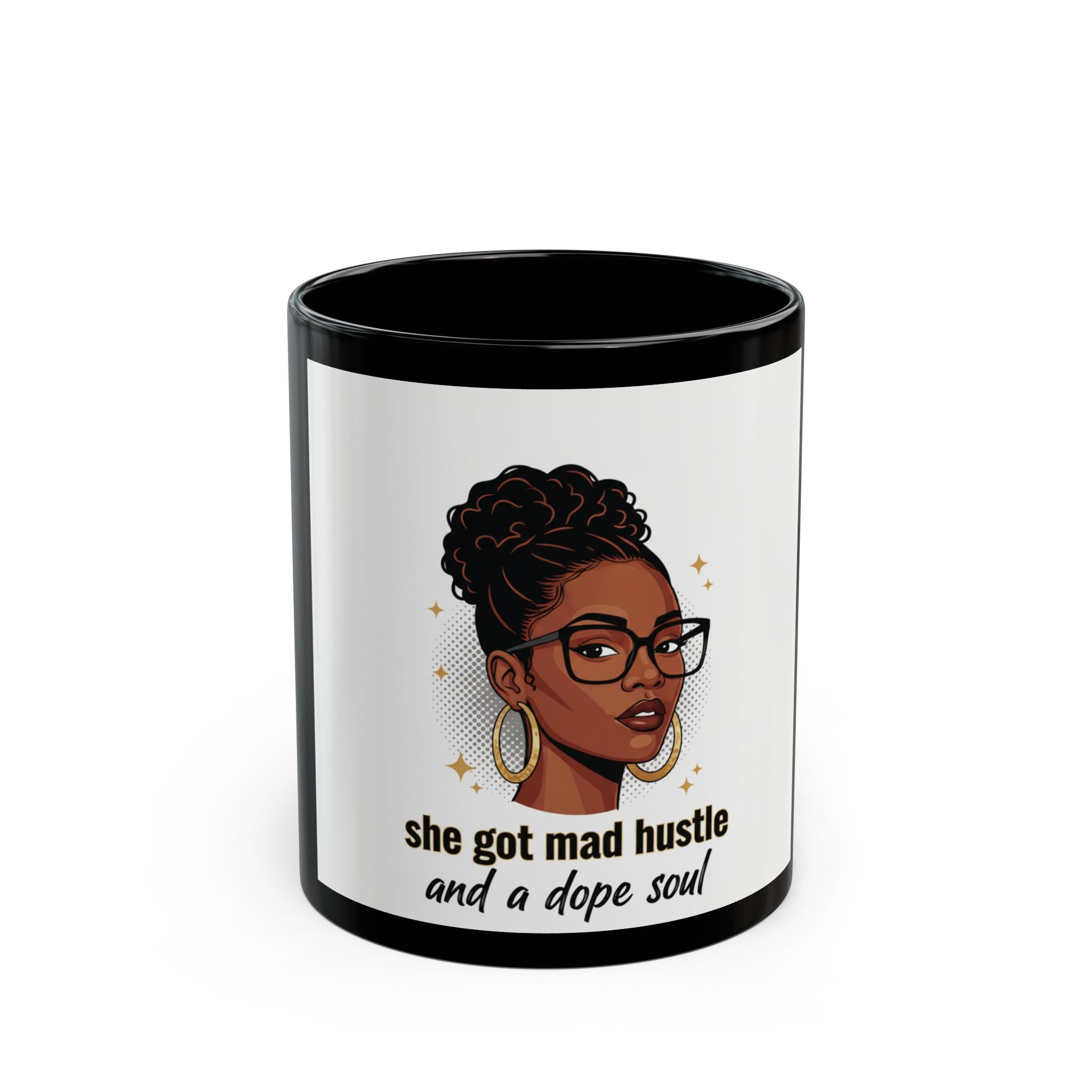 She Got Mad Hustle and a Dope Soul Mug — Black Ceramic Coffee Cup (11oz/15oz)