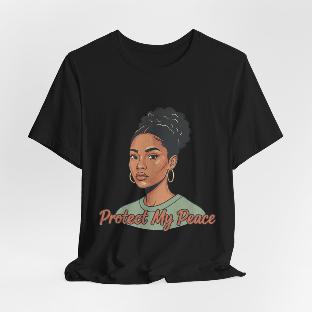 Protect My Peace Tee — Empowered Black Woman Graphic T-Shirt